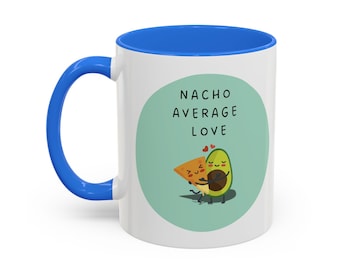 Nacho Average Love Mug