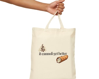 It cannoli get better tote bag