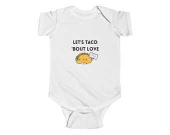 Lets Taco Bout Love Baby Onesie: Funny Food Pun Bodysuit