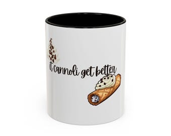 It cannoli get better mug