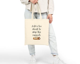 Cannoli Quote Canvas Tote Bag: Italian Foodie Market Bag