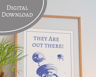 Ufo poster to print with saying , digital download in various formats