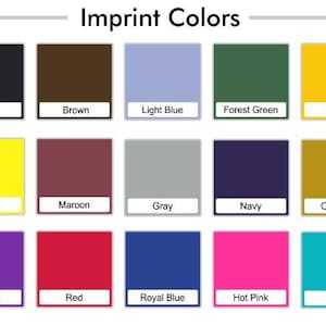 Op de afbeelding: Een kleurenkaart met de titel Imprint Colors met eenentwintig vierkante stalen, gelabeld met namen zoals White, Black, Brown, Light Blue, Forest Green, Gold, Metallic Silver, Kelly Green, Yellow, Maroon, Gray, Navy, Old Gold, Orange, Soft Pink, Purple, Red, Royal Blue, Hot Pink, Teal en Vegas Gold.