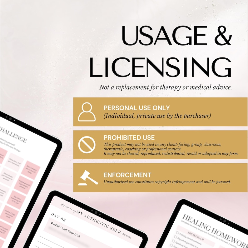 Usage & Licensing notice for a digital download: Personal use only (individual, private use by the purchaser). Prohibited use includes client-facing, group, classroom, therapeutic, coaching, or professional use; no sharing, reproduction, redistribution, resale, or adaptation. Enforcement: unauthorized use constitutes copyright infringement and will be pursued. Not a replacement for therapy or medical advice.