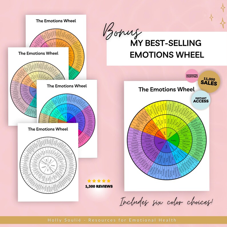 May include: A printable emotions wheel chart with six color choices. The chart features a circular design with a list of emotions and feelings arranged in a wheel. The chart is labeled "The Emotions Wheel" and includes the text "Bonus: My Best-Selling Emotions Wheel".