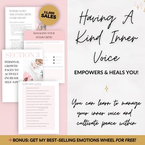 May include: A pink and white digital download with the text "Having A Kind Inner Voice EMPOWERS & HEALS YOU!" and "You can learn to manage your inner voice and cultivate peace within". The download also includes the text "Section 3 Personal Growth Pages to Actively Increase Self-Love" and "Managing Your Inner Critic".