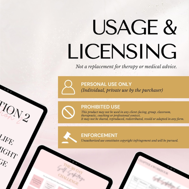 Usage & Licensing notice for a digital download: Personal use only (individual, private use by the purchaser). Prohibited use includes client-facing, group, classroom, therapeutic, coaching, or professional use; no sharing, reproduction, redistribution, resale, or adaptation. Enforcement: unauthorized use constitutes copyright infringement and will be pursued. Not a replacement for therapy or medical advice.