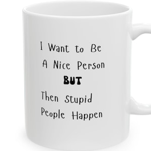 Personalized Humorous Ceramic Mug | Funny Coffee Cup, Gift for Mom, Unique Birthday Present, Custom Name Mug for Coworker, Fun Friend Gift