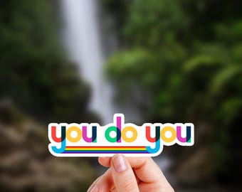 Positive Vibes Inspirational You Do You Message Vinyl Car Window Laptop Tumbler Rainbow Sticker