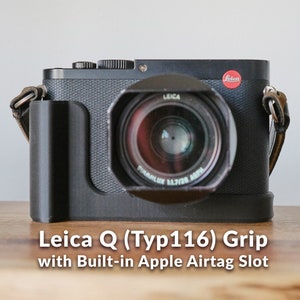 Leica Q Hand Grip with Open Battery Window and Built-in Apple Airtag Slot  |  Camera Case | Photographer Gift | Father&#39;s Day