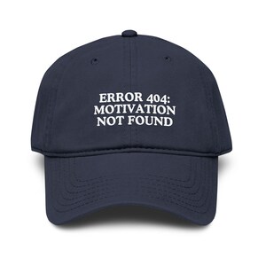 Error 404 Motivation Not Found Baseball Cap | Funny Tech Quote Cap