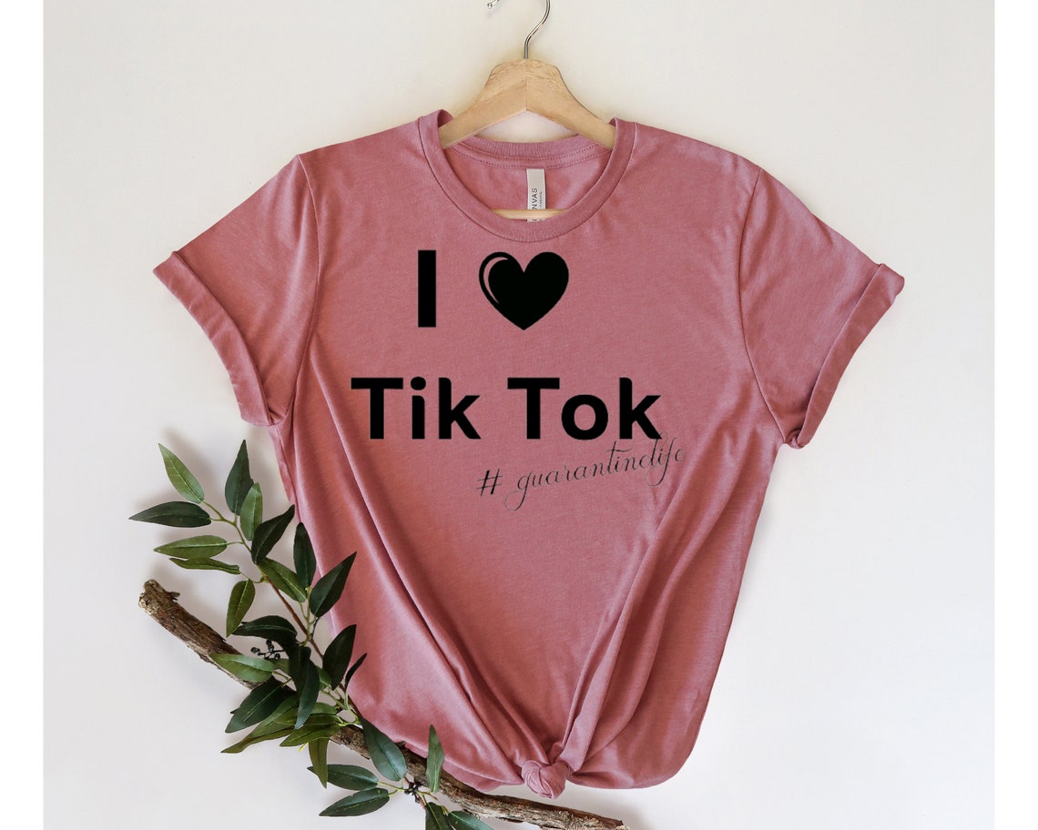 I Love Tik Tok Shirt Tik Tok Famous Etsy