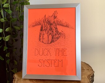 Duck the system · Handmade limited edition screen printing on FSC™ certified 250gsm uncoated white paper