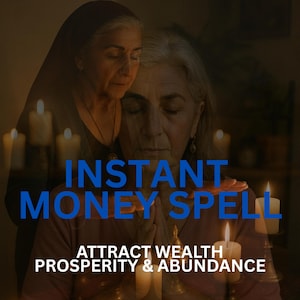 INSTANT MONEY Spell | Attract Wealth, Prosperity & Abundance Fast