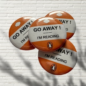 Penguin Book Cover Pin Badge: Go Away I'm Reading, Handmade Magnet