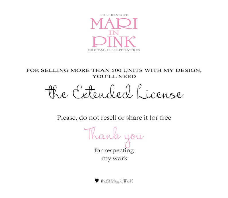 May include: Text graphic with the words "FASHION ART MARI IN PINK DIGITAL ILLUSTRATION" in pink lettering. Below the text is a message that reads "FOR SELLING MORE THAN 500 UNITS WITH MY DESIGN, YOU'LL NEED the Extended License. Please, do not resell or share it for free. Thank you for respecting my work. MaRlin PINK"