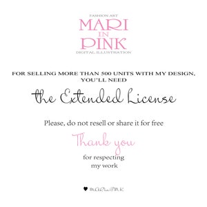 May include: Text graphic with the words "FASHION ART MARI IN PINK DIGITAL ILLUSTRATION" in pink lettering. Below the text is a message that reads "FOR SELLING MORE THAN 500 UNITS WITH MY DESIGN, YOU'LL NEED the Extended License. Please, do not resell or share it for free. Thank you for respecting my work. MaRlin PINK"
