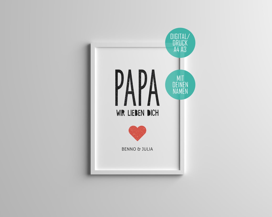 Poster Druck A4 A3 / Digital Papa wir lieben Dich / Papa ich liebe