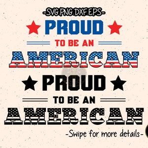 Proud to be an American Patriotic 4th of July Independence Day SVG Cut File Cricut Clipart