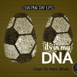 May include: A black and white fingerprint design of a soccer ball with the text "it's in my DNA" in white. The background is a green gradient.