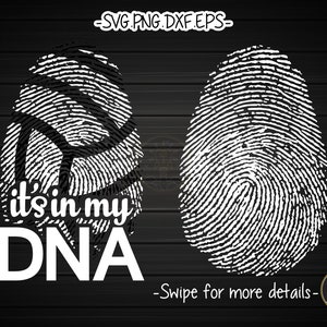 May include: Black and white graphic design of a fingerprint with a volleyball inside. The text "it's in my DNA" is below the fingerprint.