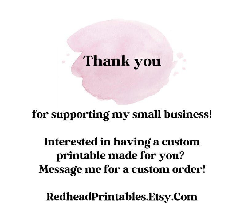 May include: A white background with a pink watercolor splash and the words "Thank you." Text below reads "for supporting my small business!" and offers custom printable services. The Etsy shop name is included.