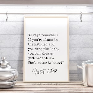 Julia Child Printable Wall Art, Julia Child Quote, French Cooking Quote, Gift for Chef, Housewarming Gift, Kitchen Wall Art, Kitchen Decor