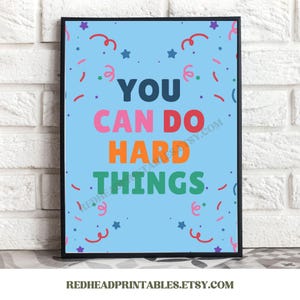 You Can Do Hard Things Printable Wall Art, Positive Quotes for Kids, Inspirational Classroom Decor for Teachers, Preschool Wall Art