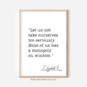 RIP Queen Elizabeth II, Printable Wall Art, Wisdom Quote Print, Her Majesty The Queen, British Royal Family, Monarchy Print, Queen Printable
