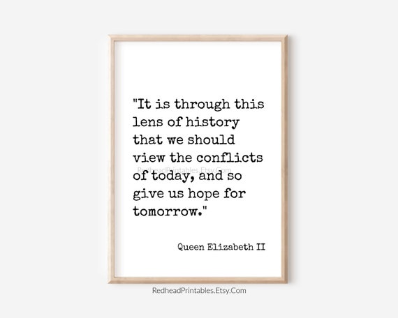 Queen Elizabeth II History Quote Printable Wall Art Her - Etsy