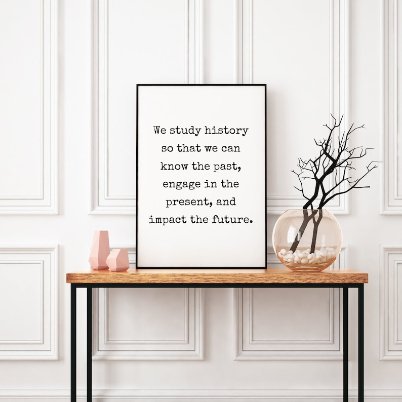 History Quote Printable We Study History so That We Can Know | Etsy