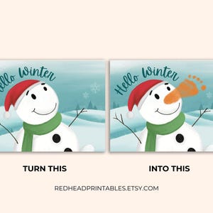 May include: A printable snowman craft with the text "Hello Winter" on top. The image shows two versions of the snowman, one with a blank space for a footprint and the other with an orange footprint in the space.