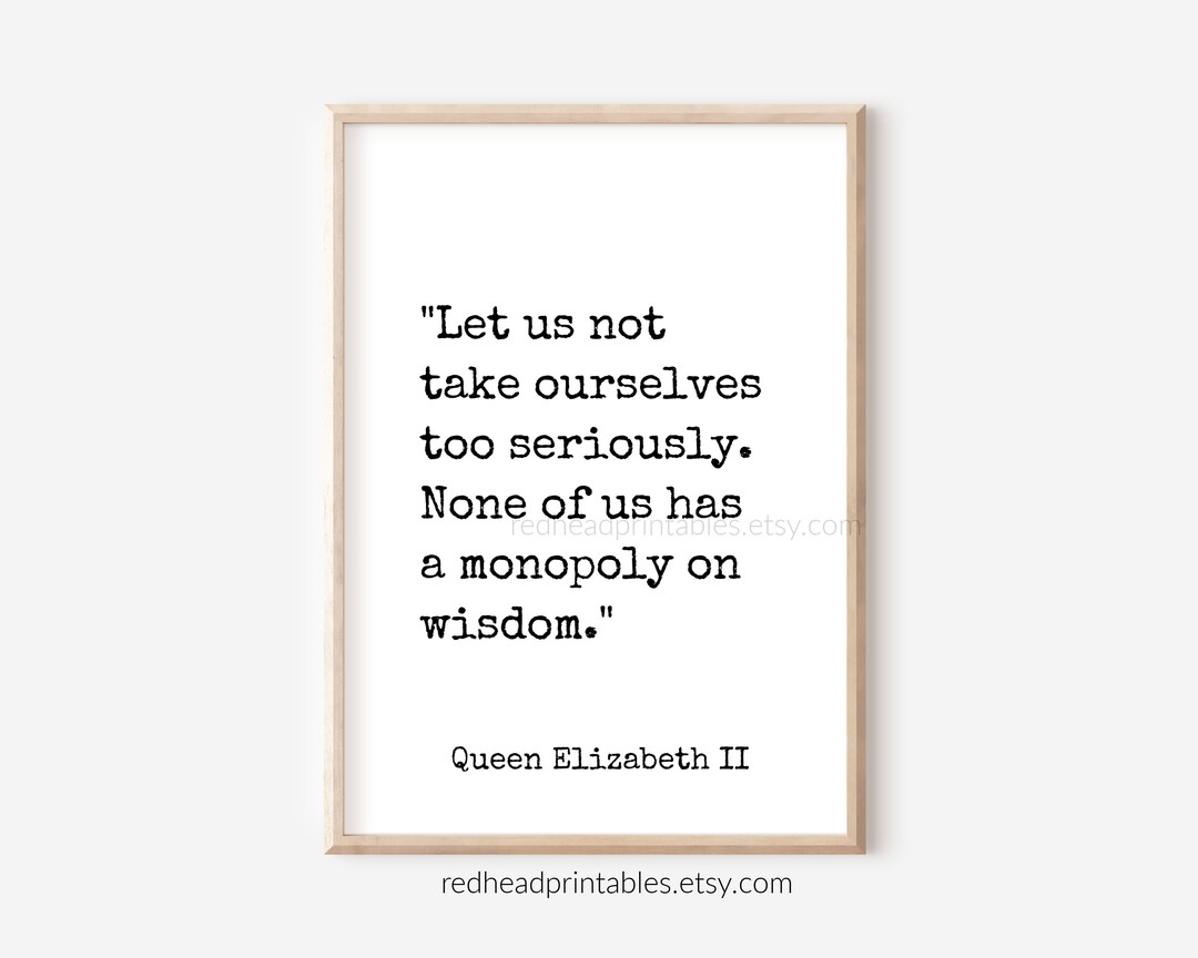 Queen Elizabeth II Quote Printable Wall Art, Wisdom Quote Print ...