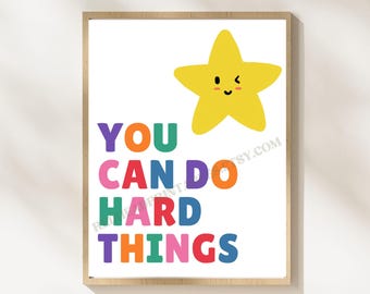 You Can Do Hard Things afdrukbare muurkunst, positieve klas kunst aan de muur, motiverende citaat poster voor kinderen, afdrukbare klas kunst