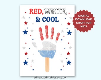 May include: A printable craft sheet featuring the text RED, WHITE, & COOL at the top and a handprint graphic shaped like a popsicle with red fingers, a white palm, and a blue base on a wooden stick, surrounded by red, white, and blue stars.
