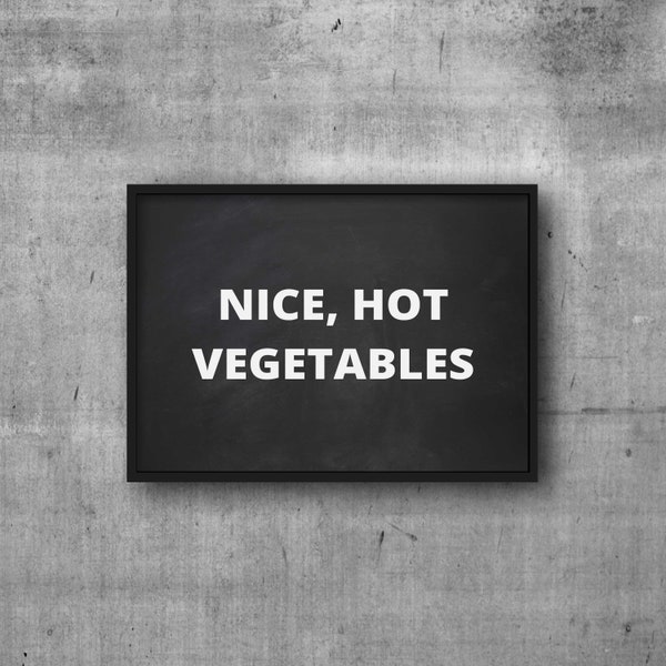 Nice Hot Vegetables Black and White Printable Wall Art, OMITB, Only Murders in the Building, Fresh Hot Vegetables, Funny Kitchen Decor