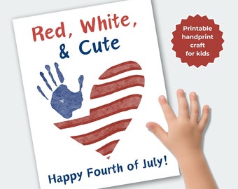 May include: Printable craft for kids featuring a red, white and blue heart with a handprint inside. The text reads "Red, White, & Cute" and "Happy Fourth of July!"