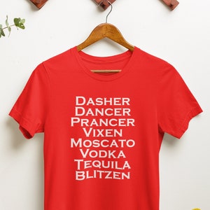 Funny Christmas Shirt, Dasher Dancer Prancer Vixen Moscato Vodka Tequila Blitzen, Cute Gift For Her Him,  Family Vacation Matching Party