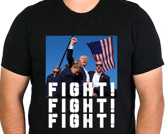 President Trump FIGHT FIGHT FIGHT Shirt, Republican Shirt, Election Shirt