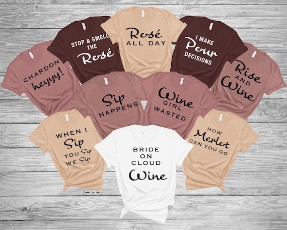 Bachelorette Party Shirt, Wine Tasting Trip Shirt, Bridesmaid Proposal Gift,  Bridal Party Group Favor, Funny Winery Shirts, Outfit Tshirts 