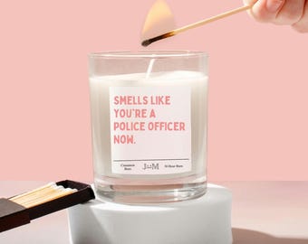 Police officer. Qualified police officer. Smells like police. Candle gift. Police school gift.