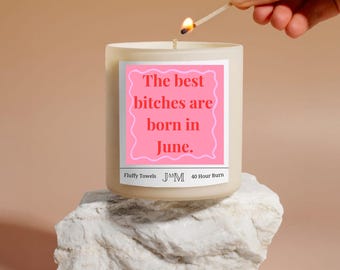 June birthday month candle gift set. best bitches are born in June. Cheeky birthday gift for her bestie