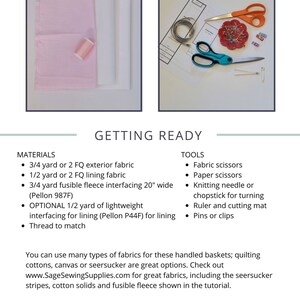 May include: A guide for making a handle basket with materials and tools listed. The materials include 3/4 yard or 2 FQ exterior fabric, 1/2 yard or 2 FQ lining fabric, 3/4 yard fusible fleece interfacing 20" wide (Pellon 987F), optional 1/2 yard of lightweight interfacing for lining (Pellon P44F) for lining, and thread to match. The tools include fabric scissors, paper scissors, knitting needle or chopstick for turning, ruler and cutting mat, and pins or clips. The text "GETTING READY" is at the top of the page.