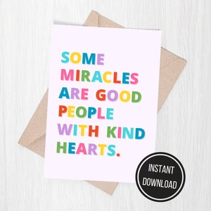 Carte de remerciement, carte d'appréciation, "Certains miracles sont de bonnes personnes avec des coeurs gentils"