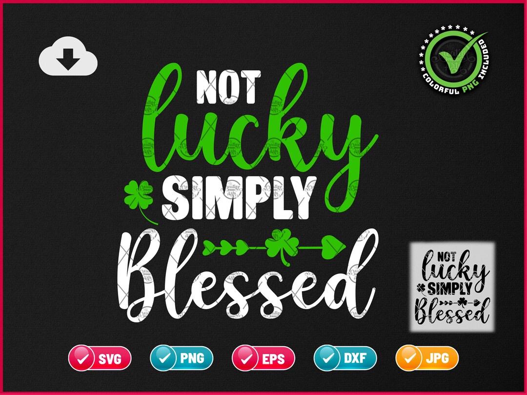 Not Lucky Simply Blessed SVG EPS PNG Funny Irish St - Etsy