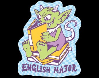 May include: A die-cut sticker featuring a green horned creature with a long tail sitting on a stack of books while reading a yellow book. The background is a light blue and white checkered pattern with the text ENGLISH MAJOR in purple letters.