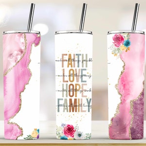 Faith Love Hope Family Floral Pink Agate, 20oz Skinny Tumbler Sublimation Design Templates, Straight/Warped - Png Digital Download