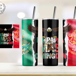 El Papa Mas Chingon Eagle Mexican Flag Tumbler 20oz Skinny Tumbler Sublimation Designs  Mexican Dad, Fathers Day Gift-  PNG Digital Download