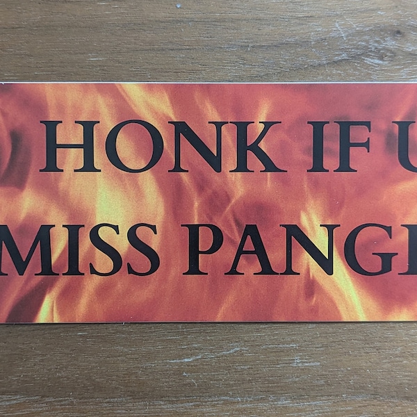 Honk If U Miss Pangea - Bumper Sticker