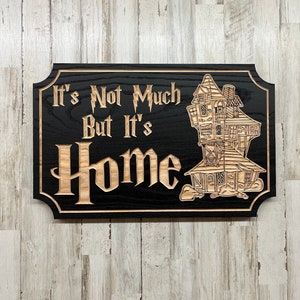 It’s Not Much But It’s Home Hardwood Sign, Magical Inspired Decor